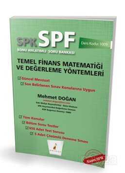 SPK - SPF Temel Finans Matematiği ve Değerleme Yöntemleri Konu Anlatımlı Soru Bankası 1009 - Pelikan Tıp Teknik Yayınları