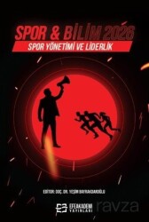 Spor - Bilim 2026: Spor Yönetimi ve Liderlik - Efe Akademi Yayınları