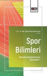 Spor Bilimleri Alanında Disiplinlerarası Çalışmalar-I - Eğitim Kitabevi