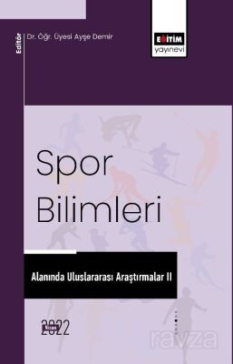 Spor Bilimleri Alanında Uluslararası Araştırmalar II - 1