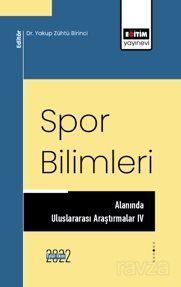 Spor Bilimleri Alanında Uluslararası Araştırmalar IV - 1