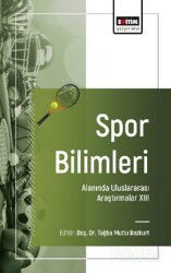 Spor Bilimleri Alanında Uluslararası Araştırmalar -XIII - Eğitim Kitabevi