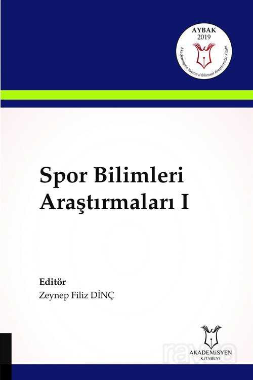 Spor Bilimleri Araştırmaları 1 - Akademisyen Kitabevi