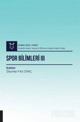 Spor Bilimleri III ( AYBAK 2022 Mart ) - Akademisyen Kitabevi