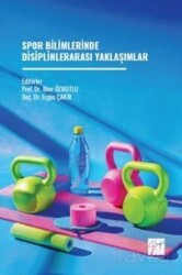 Spor Bilimlerinde Disiplinlerarası Yaklaşımlar - Gazi Kitabevi
