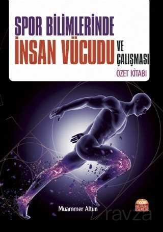 Spor Bilimlerinde İnsan Vücudu ve Çalışması Özet Kitabı - 1