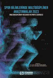 Spor Bilimlerinde Multidisipliner Araştırmalar 2023 - Efe Akademi Yayınları