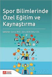 Spor Bilimlerinde Özel Eğitim ve Kaynaştırma - Pegem Akademi Yayıncılık