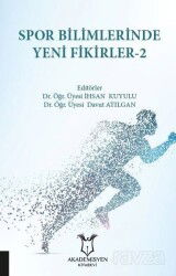 Spor Bilimlerinde Yeni Fikirler-2 - Akademisyen Kitabevi