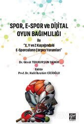 Spor, E-Spor ve Dijital Oyun Bağımlılığı - Gazi Kitabevi