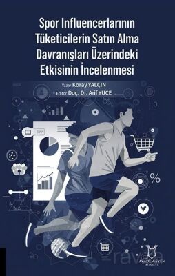 Spor Influencerlarının Tüketicilerin Satın Alma Davranışları Üzerindeki Etkisinin İncelenmesi - 1