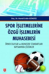Spor İşletmelerine Özgü İşlemlerin Muhasebesi - Ekin Kitabevi Yayınları (Bursa)
