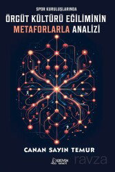 Spor Kuruluşlarında Örgüt Kültürü Eğiliminin Metaforlarla Analizi - Serüven Kitap (Ordu)