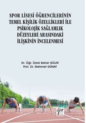 Spor Lisesi Öğrencilerinin Temel Kişilik Özellikleri ile Psikolojik Sağlamlık Düzeyleri Arasındaki İ - 1