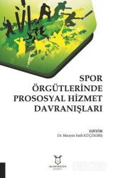 Spor Örgütlerinde Prososyal Hizmet Davranışları - Akademisyen Kitabevi