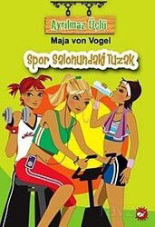 Spor Salonundaki Tuzak / Ayrılmaz Üçlü -4 - Beyaz Balina Yayınları