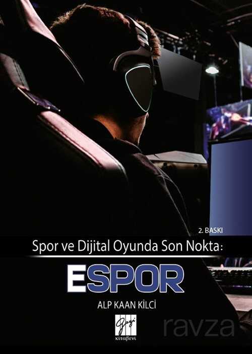Spor ve Dijital Oyunda Son Nokta: Espor - Gazi Kitabevi