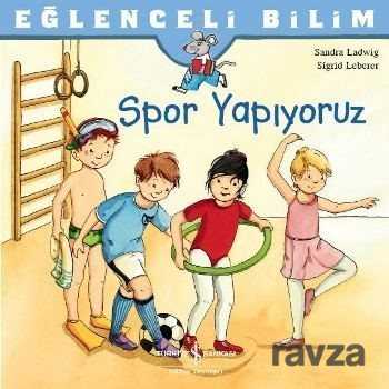 Spor Yapıyoruz / Eğlenceli Bilim - 1