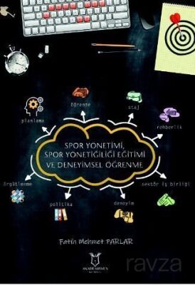 Spor Yönetimi, Spor Yöneticiliği Eğitimi ve Deneyimsel Öğrenme - 1