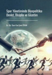 Spor Yönetiminde Biyopolitika: Devlet, Disiplin ve Gözetim - Gazi Kitabevi