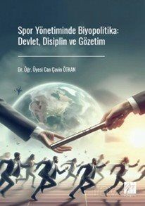 Spor Yönetiminde Biyopolitika: Devlet, Disiplin ve Gözetim - 1