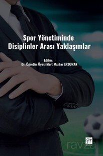 Spor Yönetiminde Disiplinler Arası Yaklaşımlar - 1