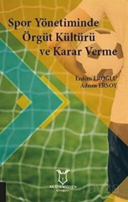 Spor Yönetiminde Örgüt Kültürü ve Karar Verme - 1
