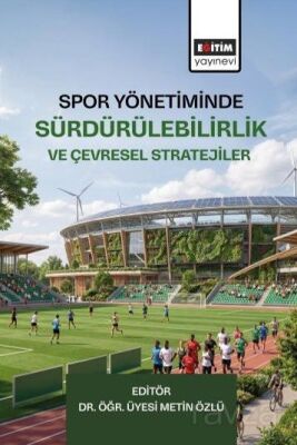 Spor Yönetiminde Sürdürülebilirlik ve Çevresel Stratejiler - 1