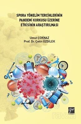 Spora Yönelim Tercihlerinin Pandemi Korkusu Üzerine Etkisinin Araştırılması - 1