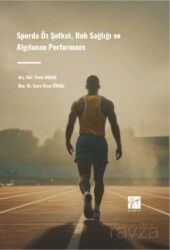 Sporda Öz Şefkat, Ruh Sağlığı ve Algılanan Performans - Gazi Kitabevi