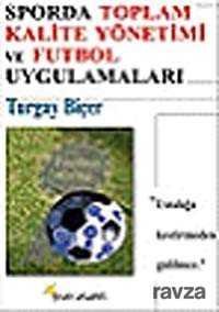 Sporda Toplam Kalite Yönetimi ve Futbol Uygulamaları - 1