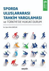 Sporda Uluslararası Tahkim Yargılaması ve Türkiye'de Hukuki Durum - Seçkin Yayıncılık
