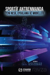 Sportif Antrenmanda Yeni Nesil Uygulama ve Modeller - Efe Akademi Yayınları