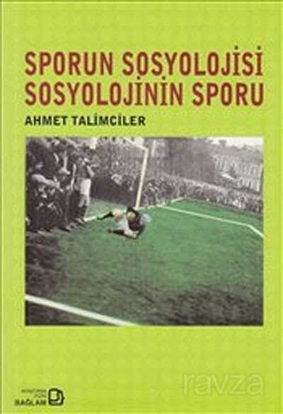 Sporun Sosyolojisi Sosyolojinin Sporu - 1