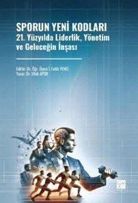 Sporun Yeni Kodları 21. Yüzyılda Liderlik, Yönetim ve Geleceğin İnşası - 1
