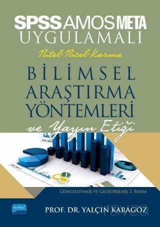 SPSS ve AMOS Uygulamalı Nicel-Nitel-Karma Bilimsel Araştırma Yöntemleri ve Yayın Etiği - Nobel Yayın Dağıtım