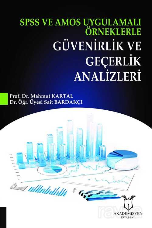 SPSS ve AMOS Uygulamalı Örneklerle Güvenirlik ve Geçerlik Analizleri - Akademisyen Kitabevi