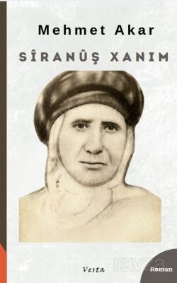 Sîranûş Xanim - 1