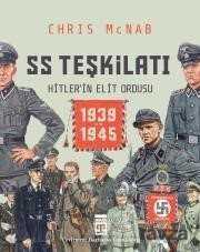 SS Teşkilatı: Hitlerin Elit Ordusu (1939-1945) (Ciltli) - Timaş Yayınları