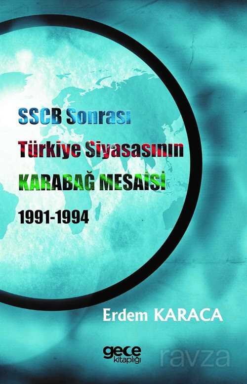 SSCB Sonrası Türkiye Siyasasının Karabağ Mesaisi 1991-1994 - 1