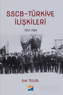 SSCB-Türkiye İlişkileri 1953-1964 - 1