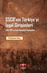 SSCB'nin Türkiye'yi İşgal Girişimleri - Pankuş Yayınları