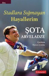 Stadlara Sığmayan Hayallerim - Literatür Yayınları