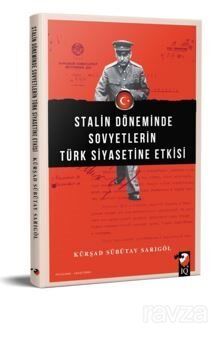 Stalin Döneminde Sovyetlerin Türk Siyasetine Etkisi - 1