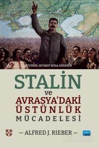 Stalin ve Avrasya'daki Üstünlük Mücadelesi - 1