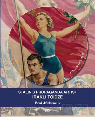 Stalin's Propaganda Artist IraklıToidze - 1