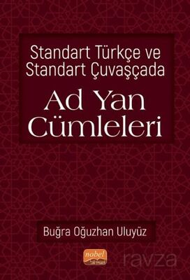 Standart Türkçe ve Standart Çuvaşçada Ad Yan Cümleleri - 1