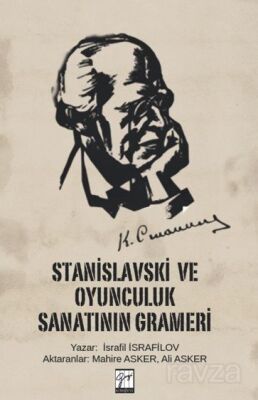 Stanislavski Ve Oyunculuk Sanatının Grameri - 1