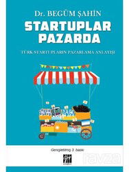 Startuplar Pazarda Türk Startupların Pazarlama Anlayışı - Gazi Kitabevi