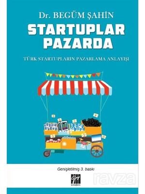 Startuplar Pazarda Türk Startupların Pazarlama Anlayışı - 1
